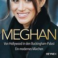 Cover Art for 9783453207059, Meghan: Von Hollywood in den Buckingham-Palast. Ein modernes Märchen by Andrew Morton