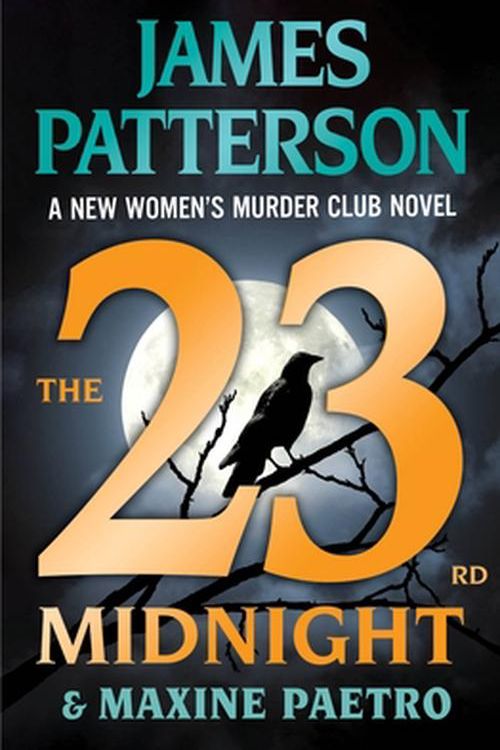Cover Art for 9781538710623, The 23rd Midnight: If You Haven't Read the Women's Murder Club, Start Here (A Women's Murder Club Thriller) by James Patterson, Maxine Paetro