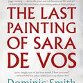 Cover Art for B01ASQ8X2W, The Last Painting of Sara de Vos by Dominic Smith