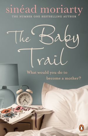 Cover Art for 9780141911489, The Baby Trail by Sinéad Moriarty