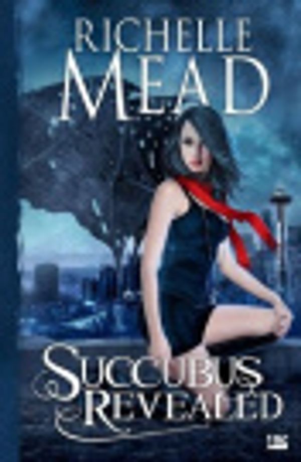 Cover Art for 9782352945741, SUCCUBUS, T6 : SUCCUBUS REVEALED by Richelle Mead