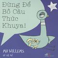 Cover Art for 9786045317242, Don’t Let the Pigeon Stay Up Late! by Mo Willems