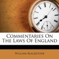 Cover Art for 9781175347022, Commentaries on the Laws of England by William Blackstone