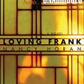 Cover Art for 9781423332879, Loving Frank by Nancy Horan