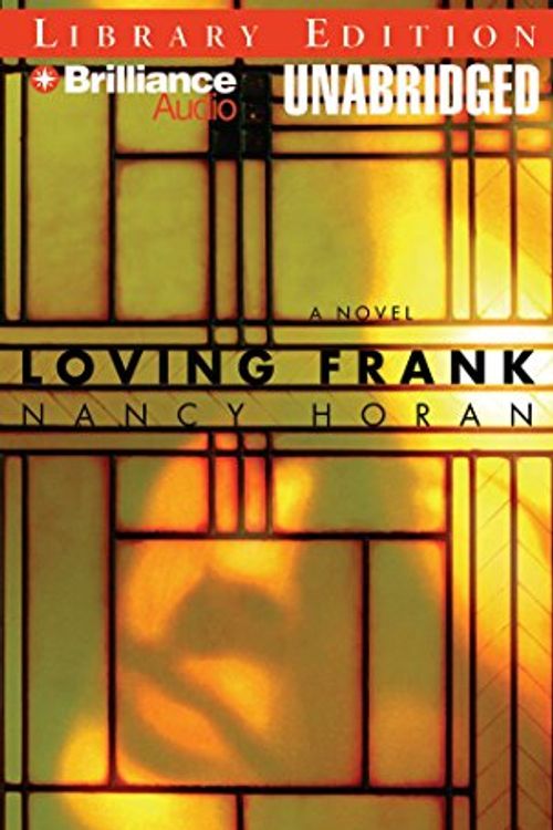 Cover Art for 9781423332879, Loving Frank by Nancy Horan