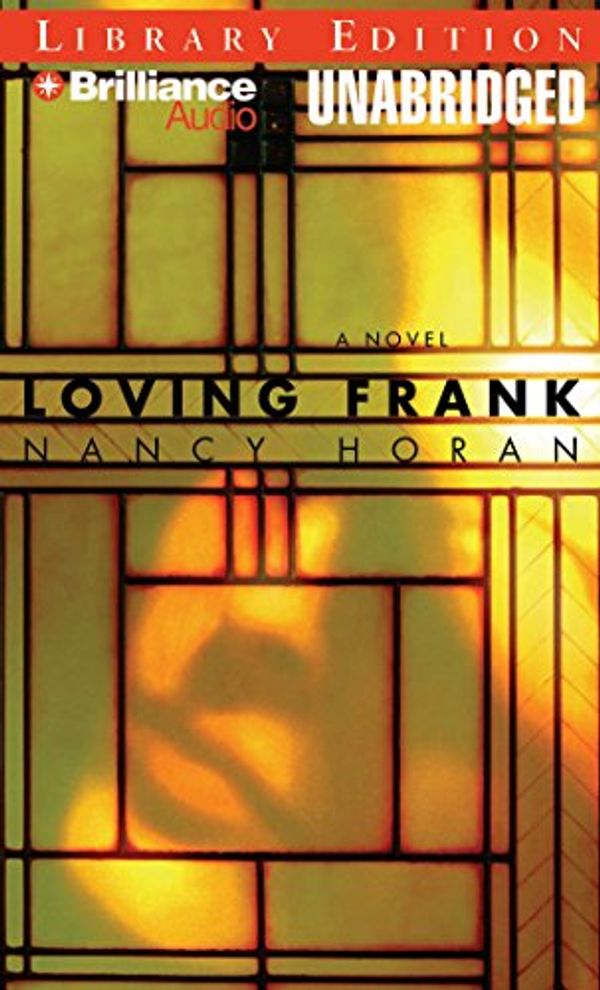 Cover Art for 9781423332879, Loving Frank by Nancy Horan