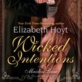 Cover Art for 9780749954550, Wicked Intentions: Number 1 in series by Elizabeth Hoyt