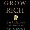 Cover Art for B01FL66LDM, Thank & Grow Rich by Pam Grout