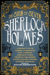 Cover Art for 9781785659034, Sherlock Holmes: The Sign of Seven by Stuart Douglas, James Lovegrove, David Stuart Davies, Derrick Belanger