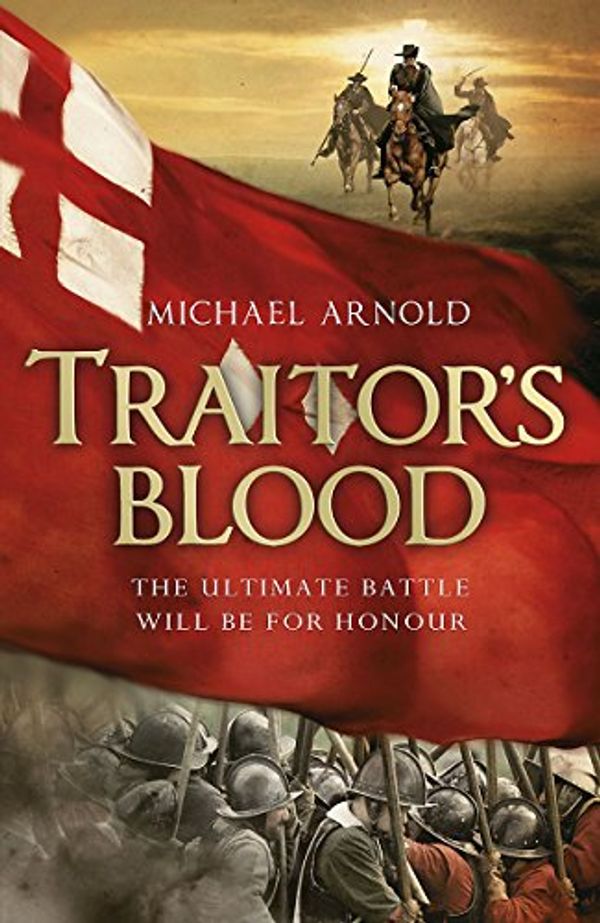 Cover Art for 9781848544024, Traitor's Blood:The Stryker Chronicles Book 1:+++++FOR THE DISCERNING COLLECTOR, A BEAUTIFUL AND VERY SCARCE UK SIGNED,DATED AND WITH A WRITTEN QUOTE FROM THE BOOK(LINED) UNCORRECTED PROOF, A FANTASTIC ALL ACTION AND HISTORICAL AUTHENTIC DEBUT AND THE FIR by Michael Arnold