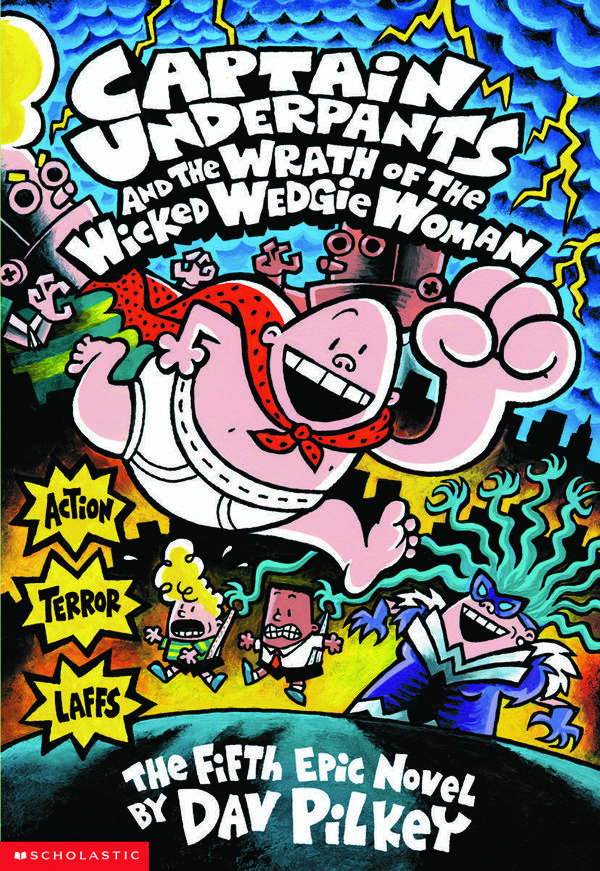 Cover Art for 9781921990854, Captain Underpants and the Wrath of the Wicked Wedgie Woman by Dav Pilkey