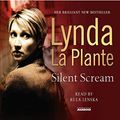 Cover Art for B00NPBAPNI, Silent Scream by Lynda La Plante