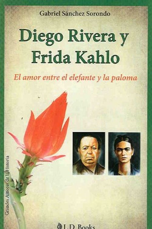 Cover Art for 9786074570250, Diego Rivera y Frida Kahlo by Sanchez Sorondo, Gabriel
