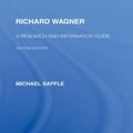 Cover Art for 9781135839529, Richard Wagner by Michael Saffle