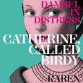Cover Art for 9781447293996, Catherine, Called Birdy by Karen Cushman