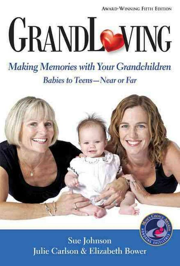 Cover Art for 9780967534978, GrandLoving by Sue Johnson, Julie Carlson, Elizabeth Bower