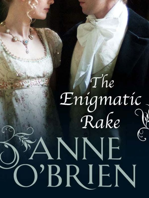 Cover Art for 9781460818688, The Enigmatic Rake [Ebook] by Anne O'Brien