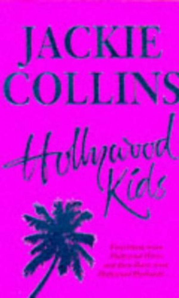 Cover Art for 9780330325417, Hollywood Kids by Jackie Collins