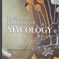 Cover Art for 9780890542576, Illustrated Dictionary of Mycology by Miguel Ulloa, Richard T. Hanlin