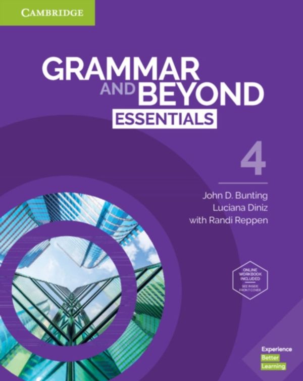 Cover Art for 9781108697163, Grammar and Beyond Essentials Level 4 Student's Book with Online Workbook by John D. Bunting