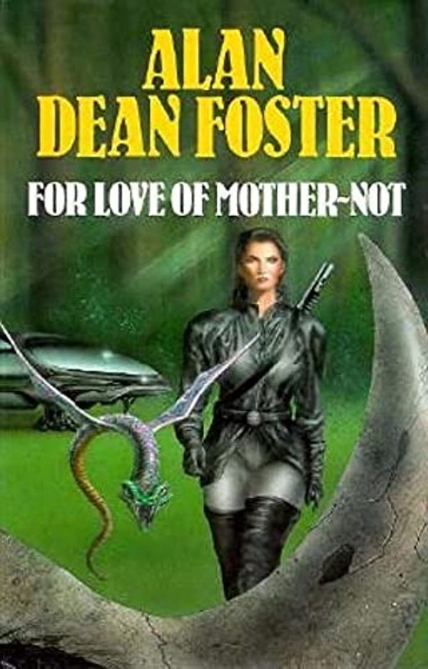 Cover Art for 9780727844033, For Love of Mother-not by Foster, Alan Dean
