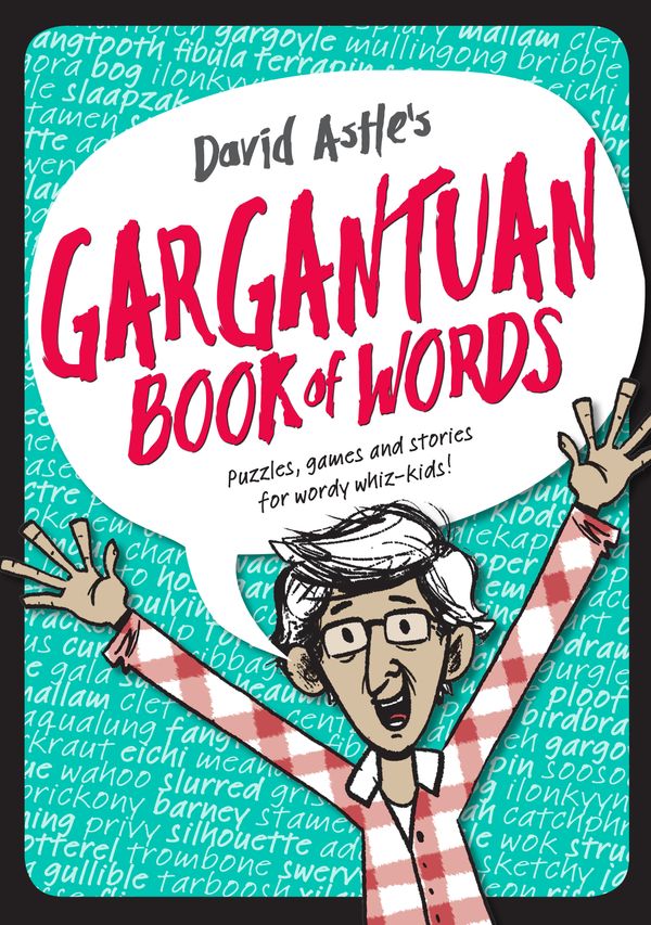 Cover Art for 9781760296223, David Astle's Gargantuan Book of Words by David Astle