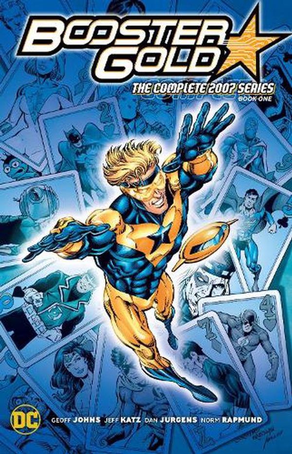 Cover Art for 9781779527233, Booster Gold 1: The Complete 2007 Series by Johns, Geoff, Katz, Jeff