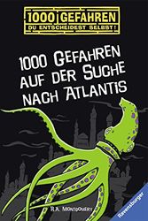 Cover Art for 9783473523658, 1000 Gefahren auf der Suche nach Atlantis by R. A. Montgomery