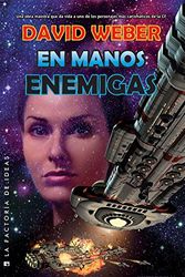 Cover Art for 9788490180983, En manos enemigas / In Enemy Hands by David Weber
