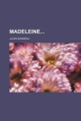 Cover Art for 9781234984403, Madeleine by Jules Sandeau