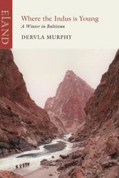 Cover Art for 9781906011666, Where the Indus is Young by Dervla Murphy