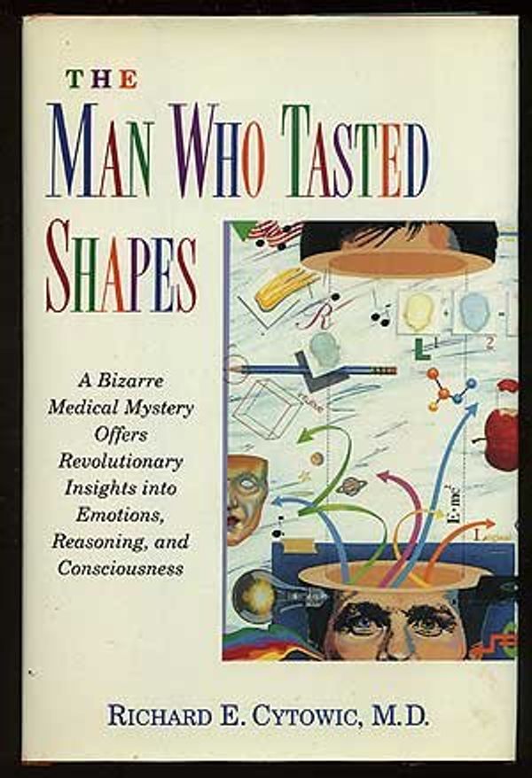 Cover Art for 9780874777383, Man Who Tasted Shapes by Richard E. Cytowic