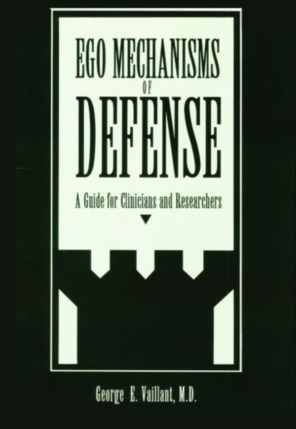 Cover Art for 9780880484046, Ego Mechanisms of Defense by George E. Vaillant