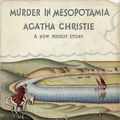 Cover Art for 9780007234448, Murder in Mesopotamia by Agatha Christie