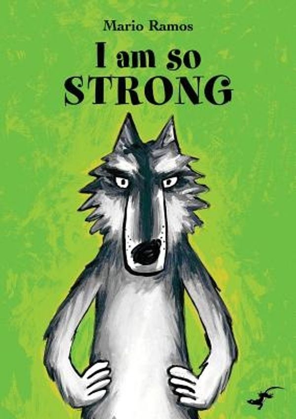 Cover Art for 9780958278775, I am So Strong by Mario Ramos