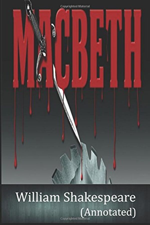 Cover Art for 9781973171249, Macbeth by William Shakespeare: (Annotated) by William Shakespeare