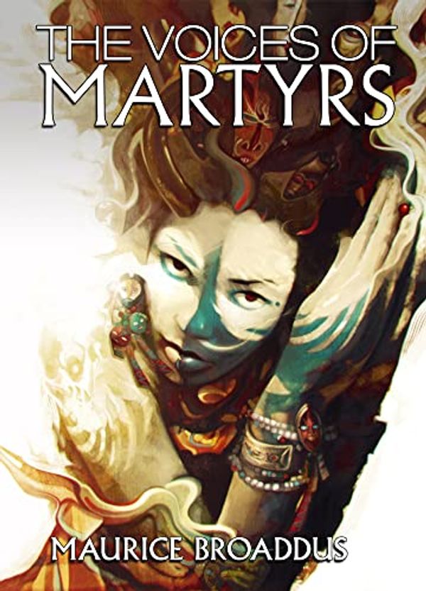 Cover Art for 9780996769259, The Voices of Martyrs by Maurice Broaddus