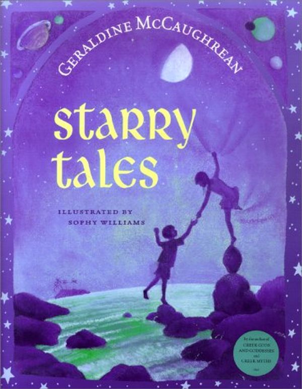 Cover Art for 9780689830150, Starry Tales by Geraldine McCaughrean
