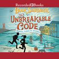 Cover Art for 9781664449558, The Unbreakable Code (The Book Scavenger Series) by Jennifer Chambliss Bertman