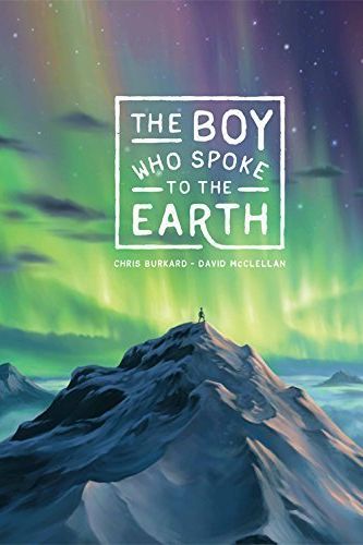 Cover Art for 9780980012330, The Boy Who Spoke to the Earth by Chris Burkard (2015-08-02) by Chris Burkard