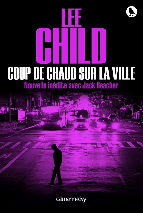 Cover Art for 9782702159774, Coup de Chaud Sur La Ville by Lee Child