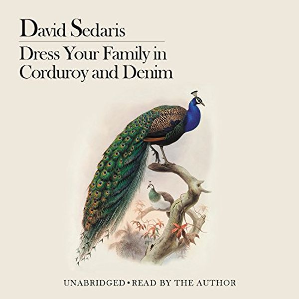 Cover Art for 9781611138238, Dress Your Family in Corduroy and Denim by David Sedaris