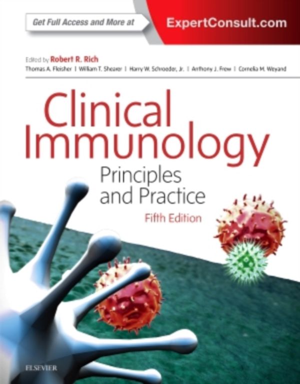 Cover Art for 9780702068966, Clinical Immunology: Principles and Practice, 5e by Rich MD, Robert R., Fleisher MD FAAAAI FACAAI, Thomas A., Shearer MD PhD, William T., Harry Schroeder, Frew MD FRCP, Anthony J., Weyand MD PhD, Cornelia M.