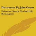 Cover Art for 9780548245606, Discourses by John Green by John Green