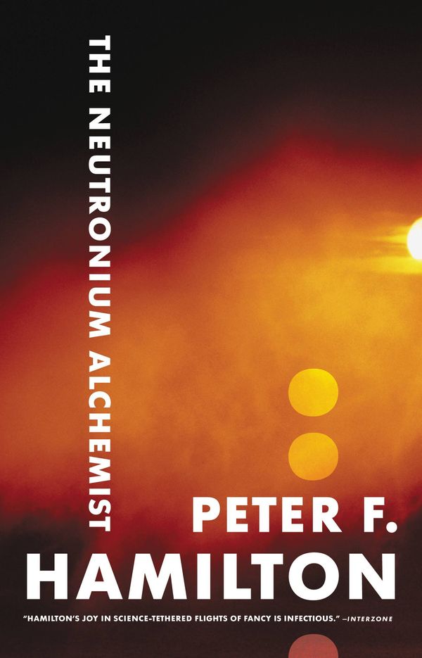 Cover Art for 9780316021814, The Neutronium Alchemist by Peter F. Hamilton