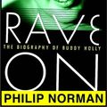 Cover Art for 9780736636452, Rave On: The Biography Of Buddy Holly by Philip Norman