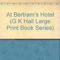 Cover Art for 9780816145317, At Bertram's Hotel (G K Hall Large Print Book Series) by Agatha Christie