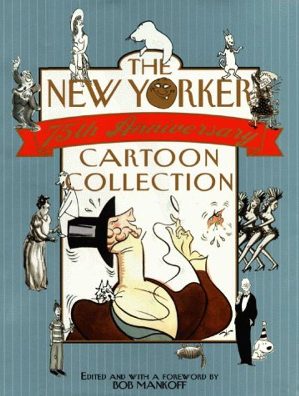 Cover Art for 9780671035556, "New Yorker" 75th Annual Cartoon Collection by Bob Mankoff