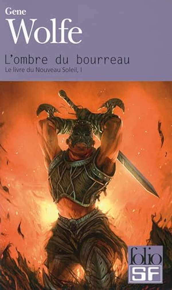 Cover Art for 9782070398843, OMBRE DU BOURREAU (L') : LE LIVRE DU NOUVEAU SOLEIL I by Gene Wolfe