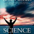 Cover Art for 9781461005698, The Science of Mind by Ernest Holmes